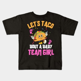 Let's Taco Bout a Baby Team Girl Kids T-Shirt